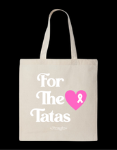 Load image into Gallery viewer, For The Tatas Tote
